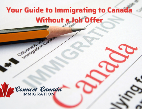 Immigrating to Canada Without a Job Offer